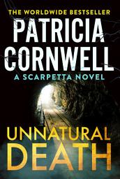 Icon image Unnatural Death: The rollercoaster new Kay Scarpetta thriller