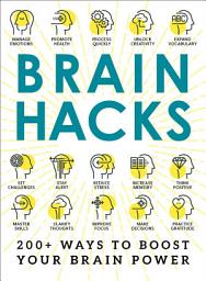 Icon image Brain Hacks: 200+ Ways to Boost Your Brain Power