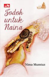 Icon image Le Mariage: Jodoh Untuk Naina