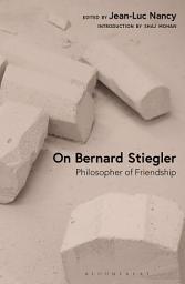 Icon image On Bernard Stiegler: Philosopher of Friendship