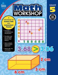 Icon image Math Workshop, Grade 5: A Framework for Guided Math and Independent Practice