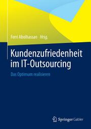 Icon image Kundenzufriedenheit im IT-Outsourcing: Das Optimum realisieren