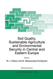 Icon image Soil Quality, Sustainable Agriculture and Environmental Security in Central and Eastern Europe