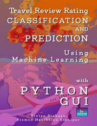 Icon image TRAVEL REVIEW RATING CLASSIFICATION AND PREDICTION USING MACHINE LEARNING WITH PYTHON GUI