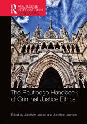 Icon image The Routledge Handbook of Criminal Justice Ethics