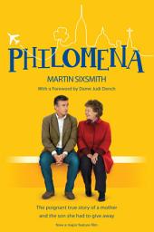 Icon image Philomena: The True Story of a Mother and the Son She Had to Give Away (Film Tie-in Edition)