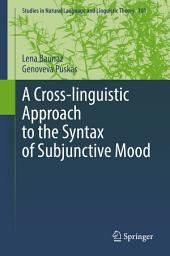 Icon image A Cross-linguistic Approach to the Syntax of Subjunctive Mood