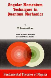 Icon image Angular Momentum Techniques in Quantum Mechanics