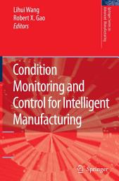 Icon image Condition Monitoring and Control for Intelligent Manufacturing