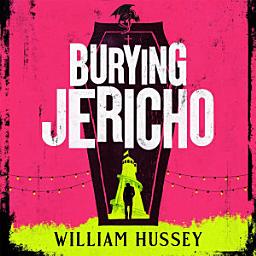 Icon image Burying Jericho: The brand new 2025 crime thriller from the award-winning author of KILLING JERICHO