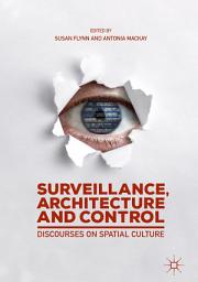 Icon image Surveillance, Architecture and Control: Discourses on Spatial Culture