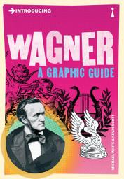 Icon image Introducing Wagner: A Graphic Guide