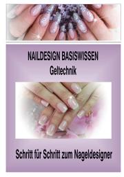 Icon image Naildesign Basiswissen Geltechnik: Schritt für Schritt zum Nageldesigner, Ausgabe 2