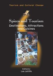 Icon image Spices and Tourism: Destinations, Attractions and Cuisines