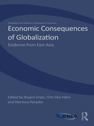 Icon image Economic Consequences of Globalization: Evidence from East Asia