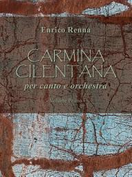 Icon image CARMINA CILENTANA per canto e orchestra volume primo