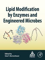 Icon image Lipid Modification by Enzymes and Engineered Microbes