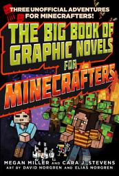 Icon image The Big Book of Graphic Novels for Minecrafters: Three Unofficial Adventures