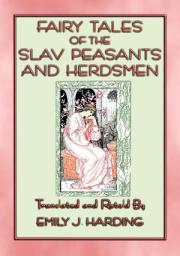 Icon image FAIRY TALES OF THE SLAV PEASANTS AND HERDSMEN -20 illustrated Slavic tales: 20 illustrated tales and stories from the Slavic people