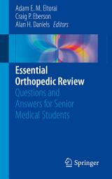 Icon image Essential Orthopedic Review: Questions and Answers for Senior Medical Students