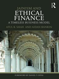 Icon image Jainism and Ethical Finance: A Timeless Business Model