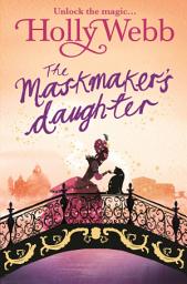 Icon image The Maskmaker's Daughter: Book 3