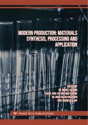 Icon image Modern Production: Materials Synthesis, Processing and Application