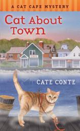 Icon image Cat About Town: A Cat Cafe Mystery