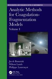 Icon image Analytic Methods for Coagulation-Fragmentation Models, Volume I