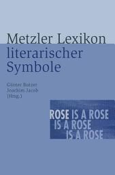 Icon image Metzler Lexikon literarischer Symbole