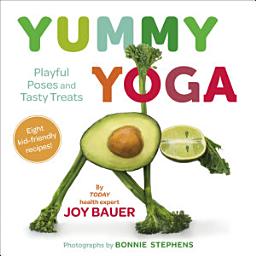 Icon image Yummy Yoga: Playful Poses and Tasty Treats