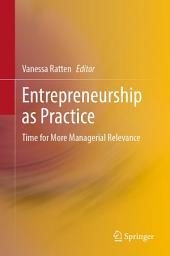 Icon image Entrepreneurship as Practice: Time for More Managerial Relevance