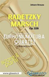 Icon image Euphonium / Tuba Quartet "Radetzky Marsch" by Strauss (score & set of parts): for intermediate low brass players