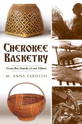 Icon image Cherokee Basketry: From the Hands of Our Elders