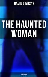 Icon image THE HAUNTED WOMAN (Unabridged): A Dark Fantasy Tale