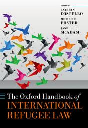 Icon image The Oxford Handbook of International Refugee Law