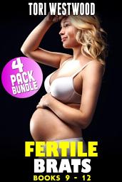 Icon image Fertile Brats : 4 Pack Bundle (Books 9 - 12) (Age Gap Erotica Breeding Erotica Pregnancy Erotica XXX Age Difference Bundle Collection Erotica)