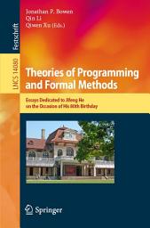 Icon image Theories of Programming and Formal Methods: Essays Dedicated to Jifeng He on the Occasion of His 80th Birthday