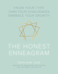 Icon image The Honest Enneagram: Know Your Type, Own Your Challenges, Embrace Your Growth