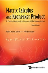 Icon image Matrix Calculus And Kronecker Product: A Practical Approach To Linear And Multilinear Algebra (2nd Edition)