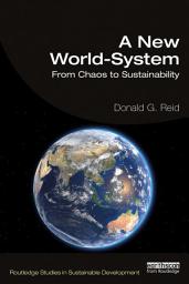 Icon image A New World-System: From Chaos to Sustainability