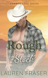 Icon image Rough Stock: A Enemies-to-Lovers Western Romance