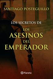 Icon image Los secretos de los asesinos del emperador