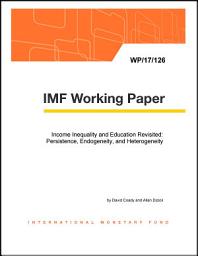 Icon image Income Inequality and Education Revisited: Persistence, Endogeneity, and Heterogeneity