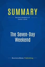 Icon image Summary: The Seven-Day Weekend: Review and Analysis of Semler's Book