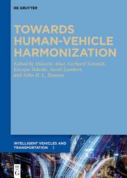 Icon image Towards Human-Vehicle Harmonization