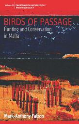 Icon image Birds of Passage: Hunting and Conservation in Malta