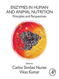 Icon image Enzymes in Human and Animal Nutrition: Principles and Perspectives