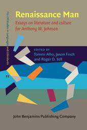 Icon image Renaissance Man: Essays on literature and culture for Anthony W. Johnson