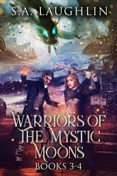 Icon image Warriors Of The Mystic Moons - Books 3-4